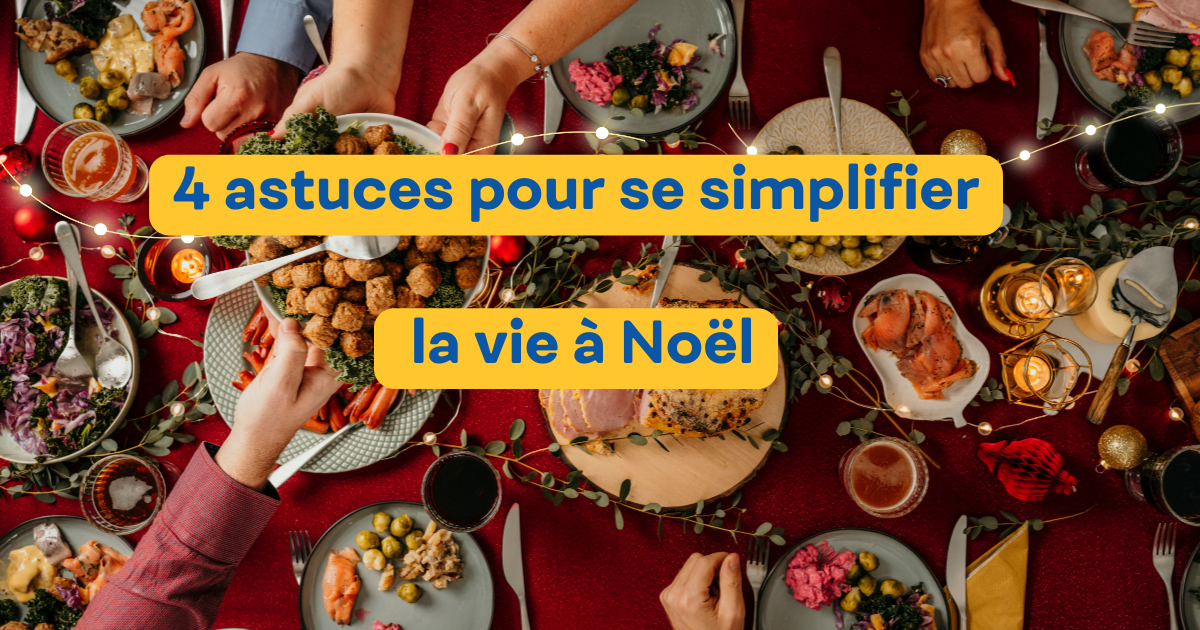 4 astuces pour se simplifier la vie à Noël  Noël local & original  Blogue  Aliments du Québec